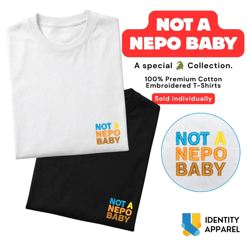 Not A Nepo Baby Embroidered Premium Cotton T-Shirt | Buwaya Collection