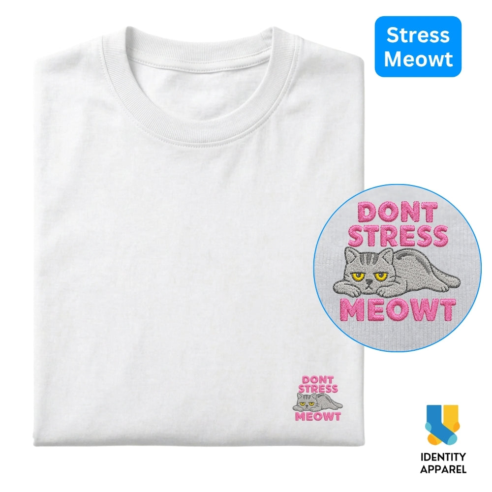 Don't Stress Meowt Embroidered Premium Cotton T-Shirt | Cattitude Collection