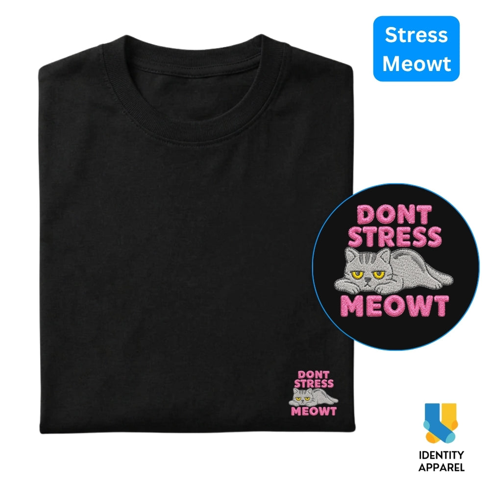 Don't Stress Meowt Embroidered Premium Cotton T-Shirt | Cattitude Collection