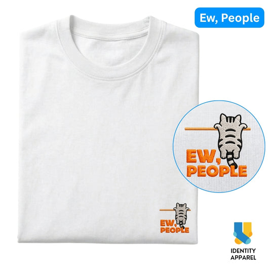 Ew, People Embroidered Premium Cotton T-Shirt | Cattitude Collection