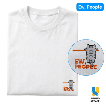 Ew, People Embroidered Premium Cotton T-Shirt | Cattitude Collection