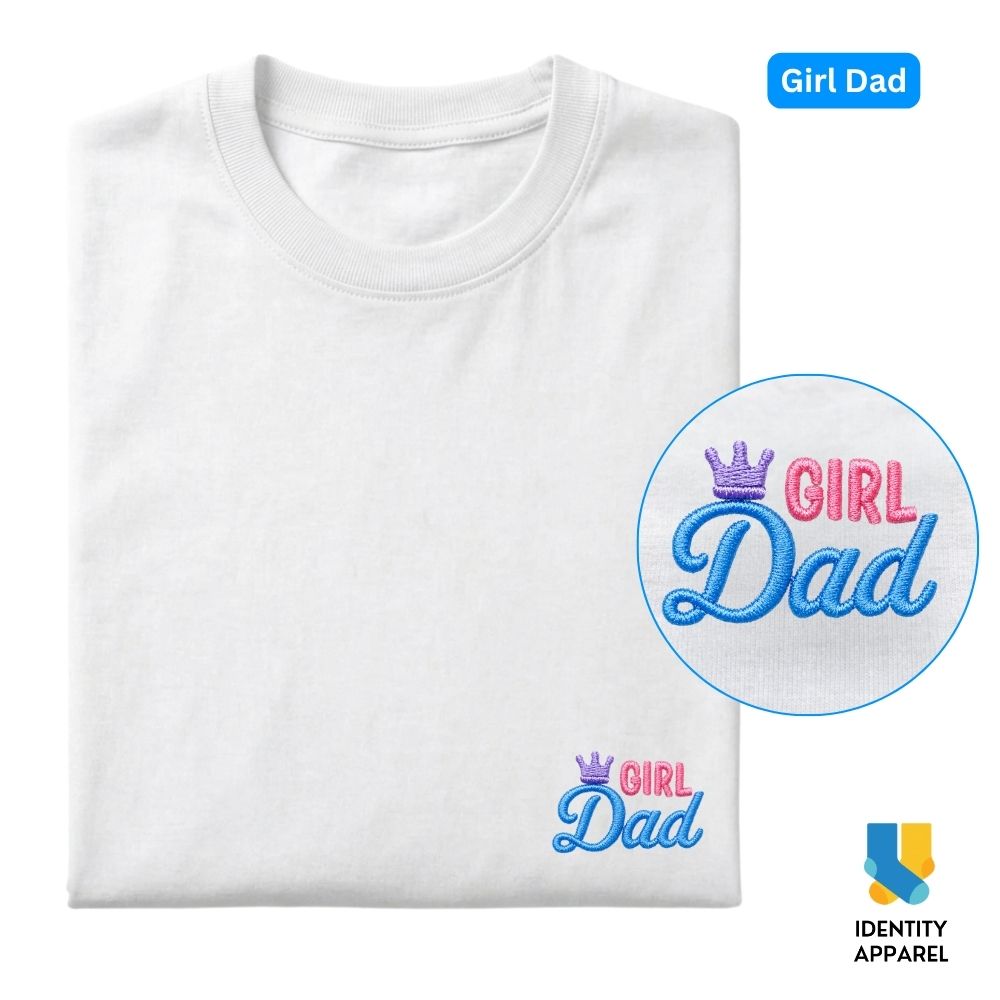 Girl Dad Embroidered Premium Cotton T-Shirt | Fathers Day Special