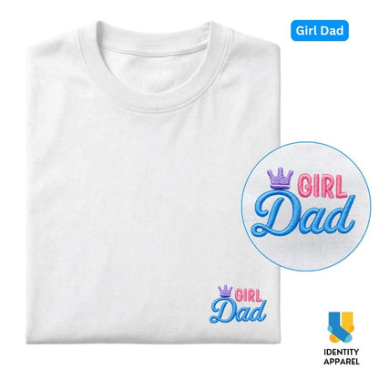 Girl Dad Embroidered Premium Cotton T-Shirt | Fathers Day Special