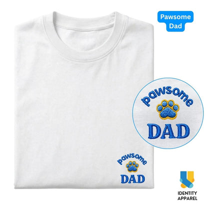 Pawsome Dad Embroidered Premium Cotton T-Shirt | Fathers Day Special