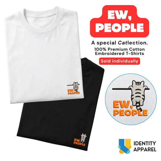 Ew, People Embroidered Premium Cotton T-Shirt | Cattitude Collection