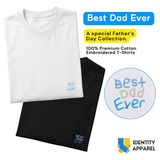 Best Dad Ever Embroidered Premium Cotton T-Shirt | Fathers Day Special