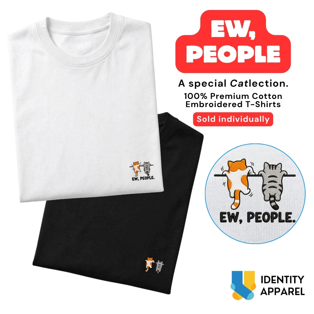 Cattitude Collection Ew People Embroidered Premium Cotton T-Shirt | IDENTITY Apparel