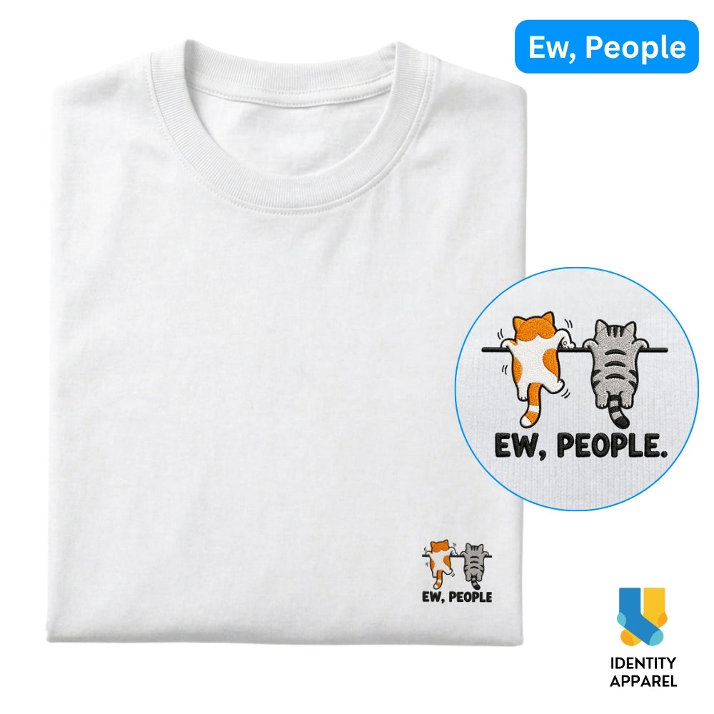 Cattitude Collection Ew People Embroidered Premium Cotton T-Shirt | IDENTITY Apparel