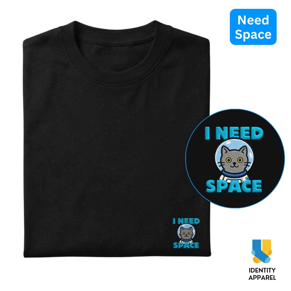 Need Space Embroidered Premium Cotton T-Shirt | Cattitude Collection