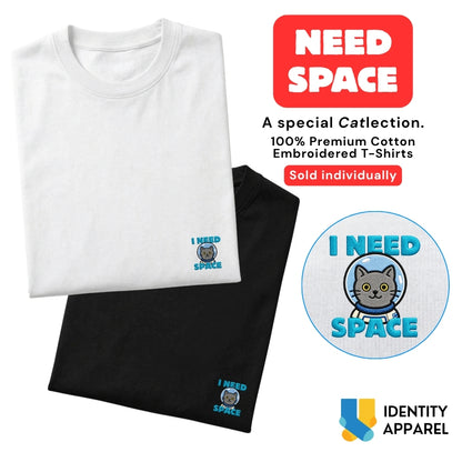 Need Space Embroidered Premium Cotton T-Shirt | Cattitude Collection